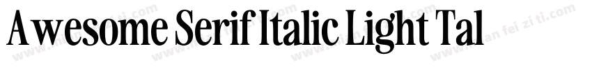 Awesome Serif Italic Light Tall字体转换